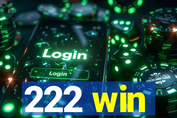 222 win